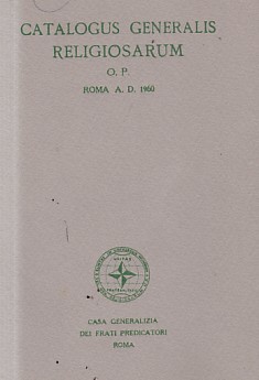 Catalogus Generalis Religiosarum O.P. Roma A.D.; 1960