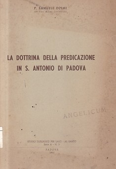 LA DOTTRINA DELLA PREDICAZIONE IN S. ANTONIO DI PADOVA